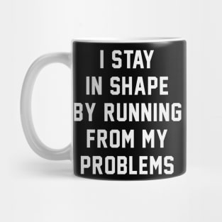 I stay in shape Mug